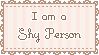 I am a Shy Person